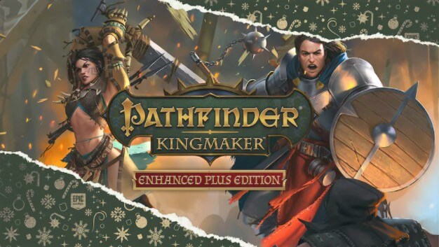 【EPIC】無料配布「Pathfinder: Kingmaker - Enhanced Plus Edition」