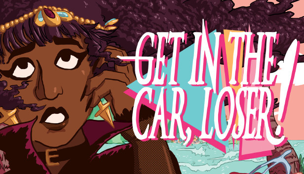 【Steam】無料配布「Get In The Car, Loser!」